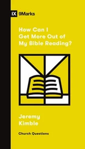 Kimble |  How Can I Get More Out of My Bible Reading? | eBook | Sack Fachmedien