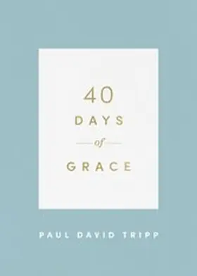 Tripp |  40 Days of Grace | eBook | Sack Fachmedien