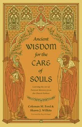Ford / Wilhite |  Ancient Wisdom for the Care of Souls | eBook | Sack Fachmedien