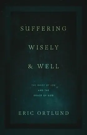 Ortlund |  Suffering Wisely and Well | eBook | Sack Fachmedien