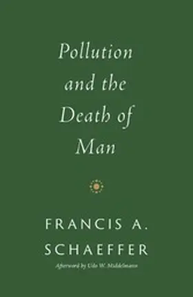 Schaeffer |  Pollution and the Death of Man | eBook | Sack Fachmedien
