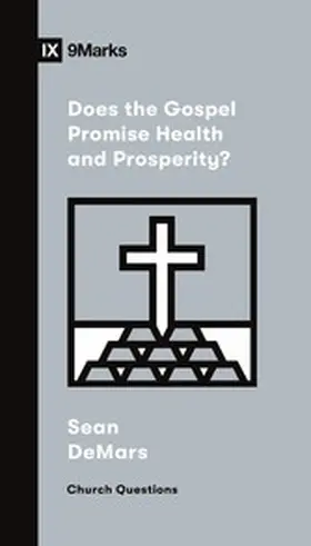 DeMars |  Does the Gospel Promise Health and Prosperity? | eBook | Sack Fachmedien