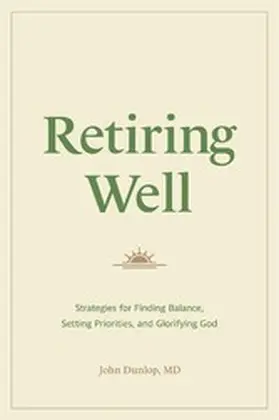 Dunlop / MD |  Retiring Well | eBook | Sack Fachmedien