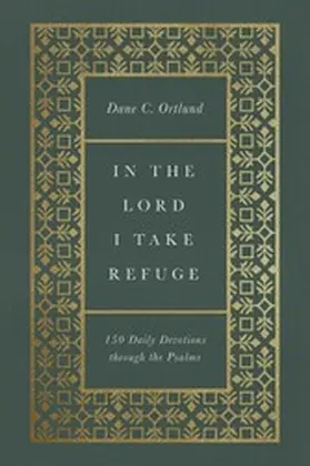 Ortlund |  In the Lord I Take Refuge | eBook | Sack Fachmedien