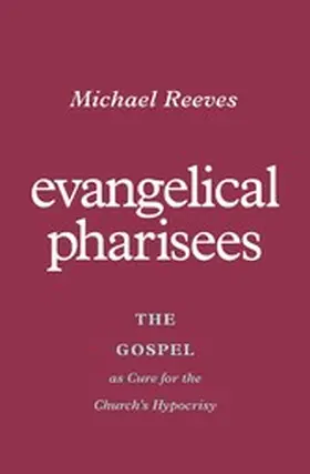 Reeves |  Evangelical Pharisees | eBook | Sack Fachmedien