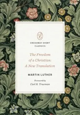 Luther |  The Freedom of a Christian | eBook | Sack Fachmedien