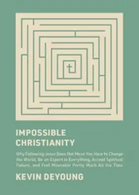 DeYoung |  Impossible Christianity | eBook | Sack Fachmedien