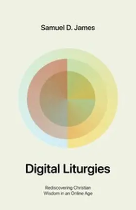 James |  Digital Liturgies | eBook | Sack Fachmedien