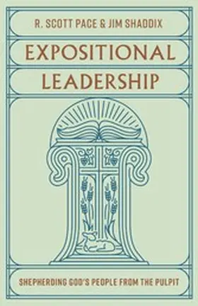 Pace / Shaddix |  Expositional Leadership | eBook | Sack Fachmedien