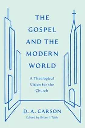 Carson / Tabb | The Gospel and the Modern World | E-Book | www.sack.de