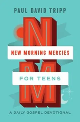 Tripp |  New Morning Mercies for Teens | eBook | Sack Fachmedien