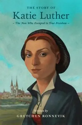 Ronnevik |  The Story of Katie Luther | eBook | Sack Fachmedien