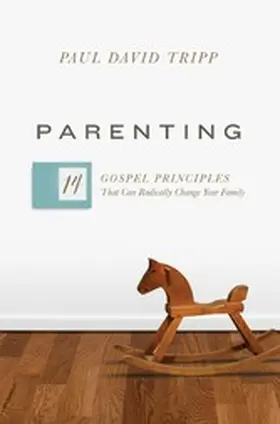 Tripp |  Parenting (with Study Questions) | eBook | Sack Fachmedien