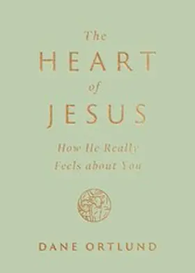 Ortlund |  The Heart of Jesus | eBook | Sack Fachmedien