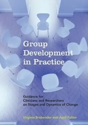 Brabender / Fallon |  Group Development in Practice: Guidance for Clinicians and Researchers on Stages and Dynamics of Change | Buch |  Sack Fachmedien