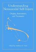 Nock |  Understanding Nonsuicidal Self-Injury: Origins, Assessment, and Treatment | Buch |  Sack Fachmedien