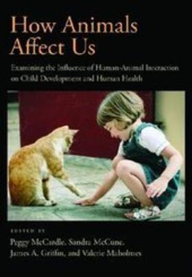 McCardle / McCune / Griffin |  How Animals Affect Us: Examining the Influences of Human-Animal Interaction on Child Development and Human Health | Buch |  Sack Fachmedien
