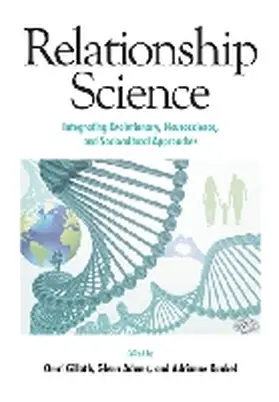 Gillath / Adams / Kunkel |  Relationship Science: Integrating Evolutionary, Neuroscience, and Sociocultural Approaches | Buch |  Sack Fachmedien