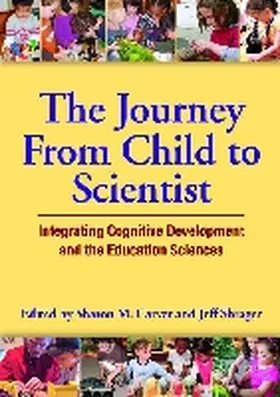 Carver / Shrager |  The Journey from Child to Scientist: Integrating Cognitive Development and the Education Sciences | Buch |  Sack Fachmedien