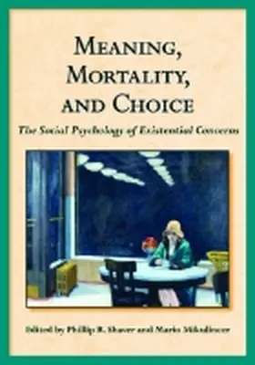 Shaver / Mikulincer |  Meaning, Mortality, and Choice | Buch |  Sack Fachmedien
