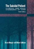 Bongar / Sullivan |  The Suicidal Patient: Clinical and Legal Standards of Care | Buch |  Sack Fachmedien