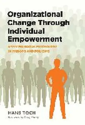Toch |  Organizational Change Through Individual Empowerment: Applying Social Psychology in Prisons and Policing | Buch |  Sack Fachmedien
