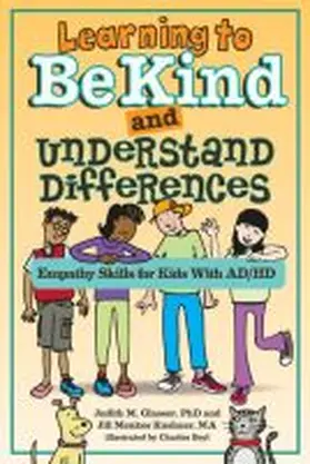 Glasser / Kushner |  Learning to Be Kind and Understand Differences: Empathy Skills for Kids with Ad/HD | Buch |  Sack Fachmedien
