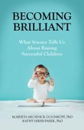Golinkoff / Hirsh-Pasek |  Becoming Brilliant | Buch |  Sack Fachmedien