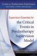 Ladany / Friedlander / Nelson |  Supervision Essentials for the Critical Events in Psychotherapy Supervision Model | Buch |  Sack Fachmedien