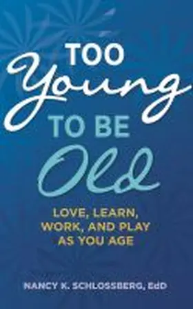 Schlossberg |  Too Young to Be Old | Buch |  Sack Fachmedien