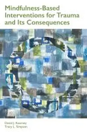  Mindfulness-Based Interventions for Trauma and Its Consequences | Buch |  Sack Fachmedien