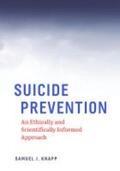 Knapp |  Suicide Prevention: An Ethically and Scientifically Informed Approach | Buch |  Sack Fachmedien