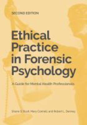 Bush / Connell / Denney |  Ethical Practice in Forensic Psychology: A Guide for Mental Health Professionals | Buch |  Sack Fachmedien