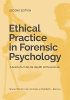 Bush / Connell / Denney |  Ethical Practice in Forensic Psychology: A Guide for Mental Health Professionals | Buch |  Sack Fachmedien