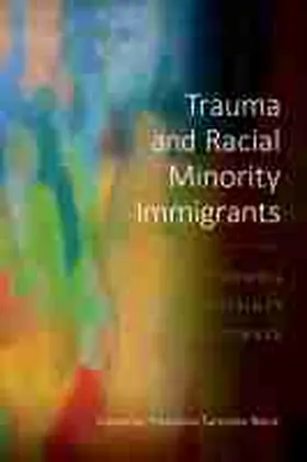 Tummala-Narra |  Trauma and Racial Minority Immigrants | Buch |  Sack Fachmedien
