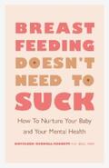 Kendall-Tackett |  Breastfeeding Doesn't Need to Suck | eBook | Sack Fachmedien