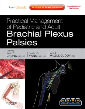 Chung / Yang / McGillicuddy |  Practical Management of Pediatric and Adult Brachial Plexus Palsies | Buch |  Sack Fachmedien