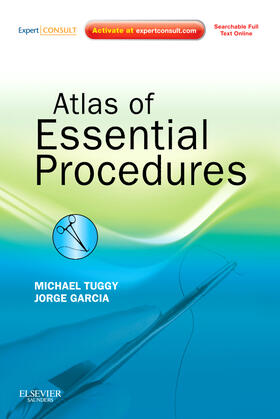 Tuggy / Garcia |  Atlas of Essential Procedures | Buch |  Sack Fachmedien