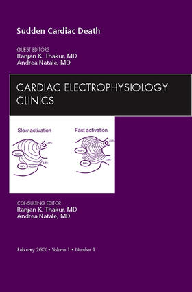 Thakur / Natale |  Sudden Cardiac Death, an Issue of Cardiac Electrophysiology Clinics | Buch |  Sack Fachmedien