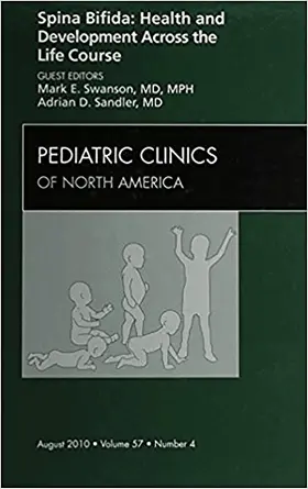 Swanson / Sandler |  Spina Bifida: Health and Developments Across the Life Course, an Issue of Pediatric Clinics | Buch |  Sack Fachmedien