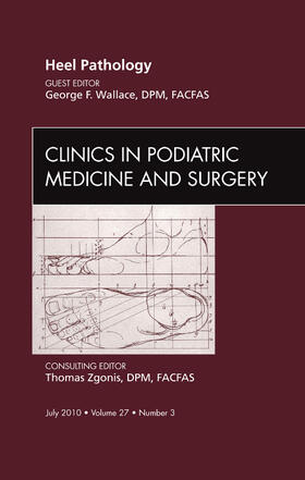 Wallace | Heel Pathology, An Issue of Clinics in Podiatric Medicine and Surgery | Buch | 978-1-4377-2487-5 | sack.de