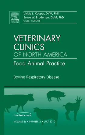 Cooper / Brodersen |  Bovine Respiratory Disease, an Issue of Veterinary Clinics: Food Animal Practice | Buch |  Sack Fachmedien
