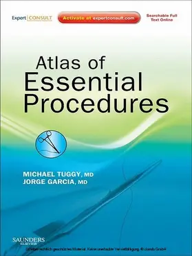 Tuggy MD / Tuggy / Garcia MD |  Atlas of Essential Procedures E-Book | eBook | Sack Fachmedien