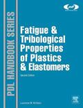  Fatigue and Tribological Properties of Plastics and Elastomers | eBook | Sack Fachmedien