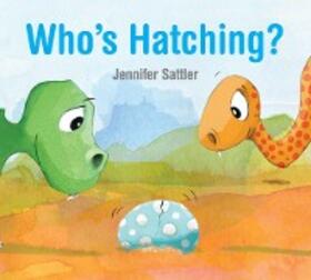 Sattler |  Who's Hatching? | eBook | Sack Fachmedien