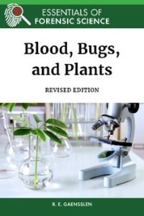 Gaensslen | Blood, Bugs, and Plants, Revised Edition | E-Book | sack.de