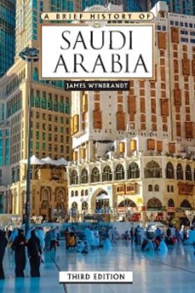 Wynbrandt | A Brief History of Saudi Arabia, Third Edition | E-Book | sack.de