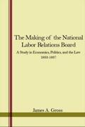 Gross |  The Making of the National Labor Relations Board | eBook | Sack Fachmedien