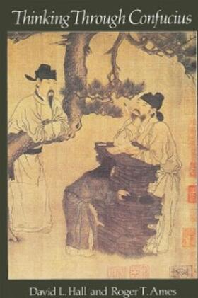 Hall / Ames |  Thinking Through Confucius | eBook | Sack Fachmedien