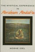 Idel |  The Mystical Experience in Abraham Abulafia | eBook | Sack Fachmedien